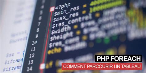 php foreach|comment utiliser foreach.